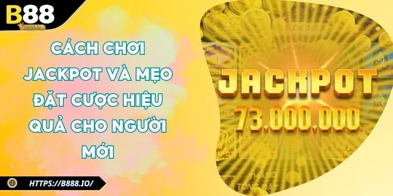 cach-choi-jackpot